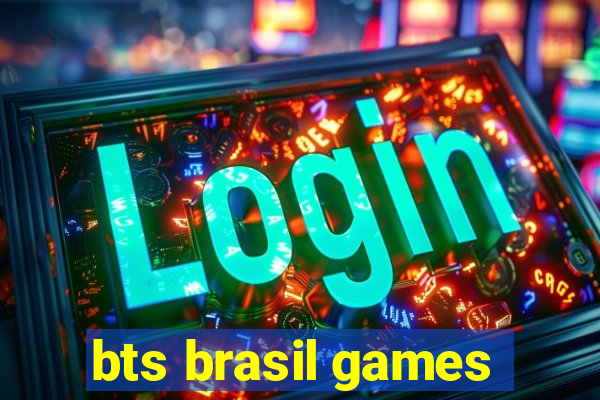 bts brasil games